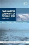 Joseph F. C. Dimento, Joseph F.C. DiMento, Joseph F.c. Hickman Dimento, Joseph/ Hickman Dimento, Alexis Jaclyn Hickman - Environmental Governance of the Great Seas