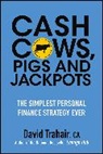 David Trahair - Cash Cows, Pigs and Jackpots