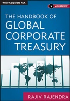 Rajendra, R Rajendra, Rajiv Rajendra - Handbook of Global Corporate Treasury