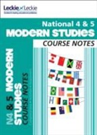 Elizabeth Elliot, Elizabeth Elliott, Jennifer M. Gilruth, Jenny Gilruth, Leckie &amp; Leckie, Jenny Reynolds... - National 4/5 Modern Studies Course Notes