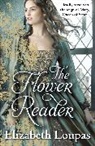 Elizabeth Loupas - The Flower Reader