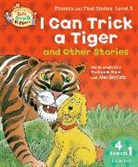 Roderick Hunt, Roderick Rider Hunt, Cynthia Rider, Ms Cynthia Rider, Alex Brychta, Mr. Alex Brychta... - I can Trick a Tiger and other stories Level 3