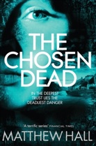 M R Hall, M. R. Hall, Matthew Hall, Hall M R - Chosen Dead