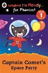 Ladybird - Captain Comet's Space Party Ladybird I'm Ready for Phonics: Level 1
