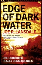 Joe R. Lansdale - Edge of Dark Water