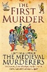 Medieval Murderers, The Medieval Murderers, The Medieval Murderers - First Murder