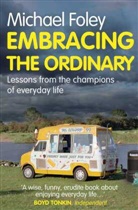 Michael Foley - Embracing the Ordinary