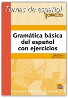 Isabel Bueso, Isabe Bueso Fernández, Isabel Bueso Fernández, Ruth Vázquez, Ruth Vázquez Fernández, Ruth . . . [et al. Vázquez Fernández... - Gramática básica del español con ejercicios