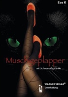 Eva K, Eva K. - Muschigeplapper
