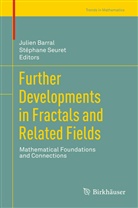 Julie Barral, Julien Barral, Seuret, Seuret, Stéphane Seuret - Further Developments in Fractals and Related Fields