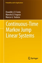 Oswaldo L. V. Costa, Oswaldo Luiz do Vall Costa, Oswaldo Luiz do Valle Costa, Marcelo Fragoso, Marcelo D Fragoso, Marcelo D. Fragoso... - Continuous-Time Markov Jump Linear Systems