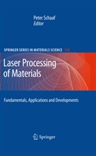 Pete Schaaf, Peter Schaaf - Laser Processing of Materials