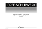 Gunild Keetman - Spielbuch für Xylophon, Spielpartitur. Vol.3