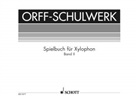Gunild Keetman - Spielbuch für Xylophon, Spielpartitur. Vol.2