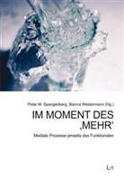 Peter M. Spangenberg, Bianca Westermann - Im Moment des 'Mehr'