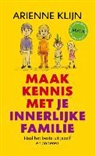 Arienne Klijn - Maak kennis met je innerlijke familie