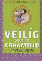 Beatrijs Smulders, Mylo Freeman - Veilig door de kraamtijd