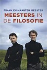 Frank Meester, Maarten Meester - Meesters in de filosofie
