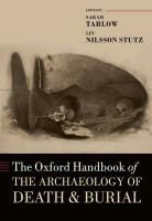 Liv Nilsson Stutz, Sarah Tarlow, Sarah Stutz Tarlow, Liv Nilsson Stutz, Liv Nilsson (Lecturer in Anthropology Stutz, Stutz Liv Nilsson... - Oxford Handbook of the Archaeology of Death and Burial
