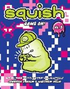 Jennifer L Holm, Jennifer L. Holm, Matt Holm, Matthew Holm, Jennifer L. Holm, Matthew Holm - Squish #5: Game On!