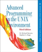 Stephen Rago, Stephen A. Rago, Richard W. Stevens, W Stevens, W. Stevens, W. Richard Stevens - Advanced Programming in the UNIX Environment