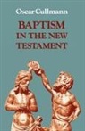 Oscar Cullmann - Baptism in the New Testament