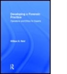William H. Reid, William H. (In Private Practice Reid, REID WILLIAM H, Reid William H. - Developing a Forensic Practice