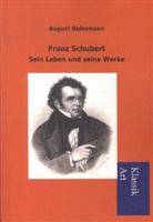 August Reissmann - Franz Schubert
