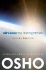 OSHO, Osho International Foundation, Osho International Foundation - Nirvana: The Last Nightmare: Learning to Trust in Life