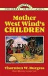 Thornton Burgess, Thornton W. Burgess, George Kerr, George Burgess Kerr, George Kerr - Mother West Wind''s Children