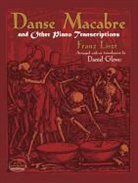 Franz Liszt, Franz/ Glover Liszt, Franz Lizst, Daniel Glover - Danse Macabre and Other Piano Transcriptions