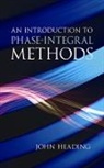 John Heading - An Introduction to Phase-Integral Methods