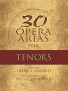 Henry Krehbiel, Henry/ Oostwoud Krehbiel, Henry Edward Krehbiel - Twenty-Nine Opera Arias for Tenor