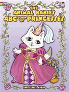 Dory Bell Myers, Darcy Bell-Myers, Darcy Myers - The Animal Babies Abc Book of Princesses