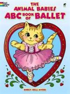 Darcy Bell Myers, Darcy Bell-Myers, Darcy Myers - The Animal Babies Abc Book of Ballet