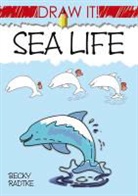 Becky Radtke, Becky J Radtke, Becky J. Radtke - Draw It! Sea Life