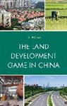 Ma, Jianbo Ma, Ma Jianbo - The Land Development Game in China