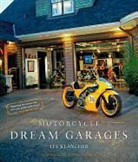 Kevin Cameron, Lee Klancher - Motorcycle Dream Garages