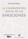 Bernard Rimé - La compartición social de las emociones
