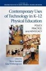 Bruce Jones, Steve Sanders, Lisa Witherspoon - Contemporary Uses of Technology in K-12 Physical Education