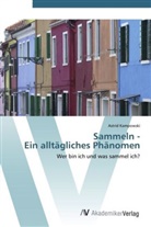 Astrid Kampowski - Sammeln - Ein alltägliches Phänomen