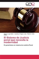 Dayro Lugo Denis, Dayron Lugo Denis, Jusseley Rguez Lima, Jusseley A Rguez Lima, Jusseley A. Rguez. Lima, Valle Mo... - El Sistema de Justicia penal que necesita la modernidad