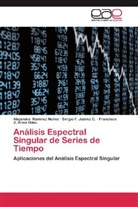 Ariza, Francisco J. Ariza Hdez., Sergio Juárez C, Sergio F Juárez C, Sergio F. Juárez C., Alejandr Ramirez Nuñez... - Análisis Espectral Singular de Series de Tiempo