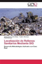 Frankli Mendoza, Franklin Mendoza, Mont, Paula Montoya, Carlos Alfons Zafra Mejía, Carlos Alfonso Zafra Mejía - Localización de Rellenos Sanitarios Mediante SIG
