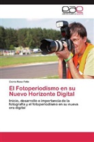 Osiris Rosa Felix - El Fotoperiodismo en su Nuevo Horizonte Digital