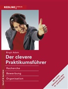 Birgit Adam - Der clevere Praktikumsführer