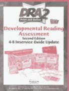 Pearson - DRA2 4 - 8 INSERVICE GUIDE UPDATE