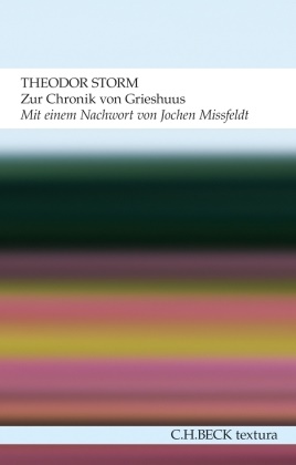 Theodor Storm, Joche Missfeldt, Jochen Missfeldt - Zur Chronik von Grieshuus - Novellen. Mit e. Nachw. v. Jochen Missfeldt