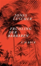Jonas Lüscher - Frühling der Barbaren