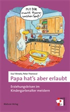 Themessl, Peter Themessl, Tillmet, Ev Tillmetz, Eva Tillmetz - Papa hat's aber erlaubt
